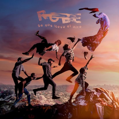 'Se nos lleva el aire', Robe